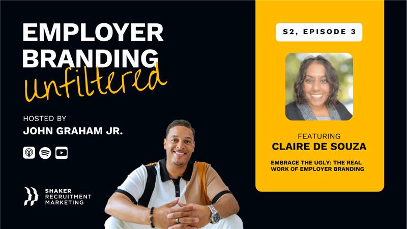 Promotional image for "Employer Branding Unfiltered" podcast, hosted by John Graham Jr. Season 2, Episode 3 features Claire De Souza, with text and photos of both hosts on a black and yellow background.
