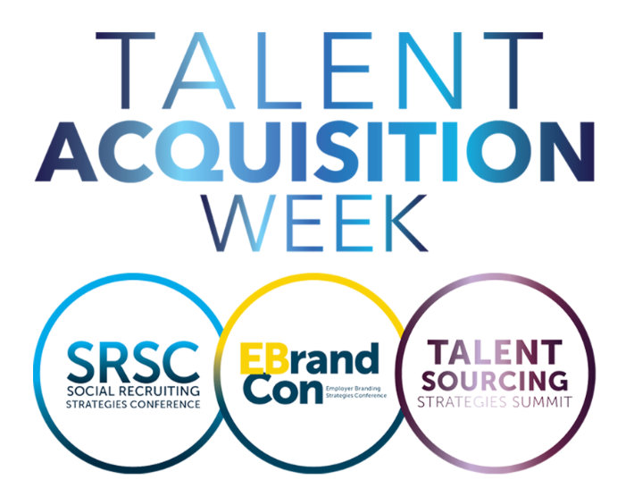 Logo for Talent Acquisition Week with large blue gradient text. Below are three circles labeled SRSC, EBrandCon, and Talent Sourcing, representing different talent strategies conferences and summits.