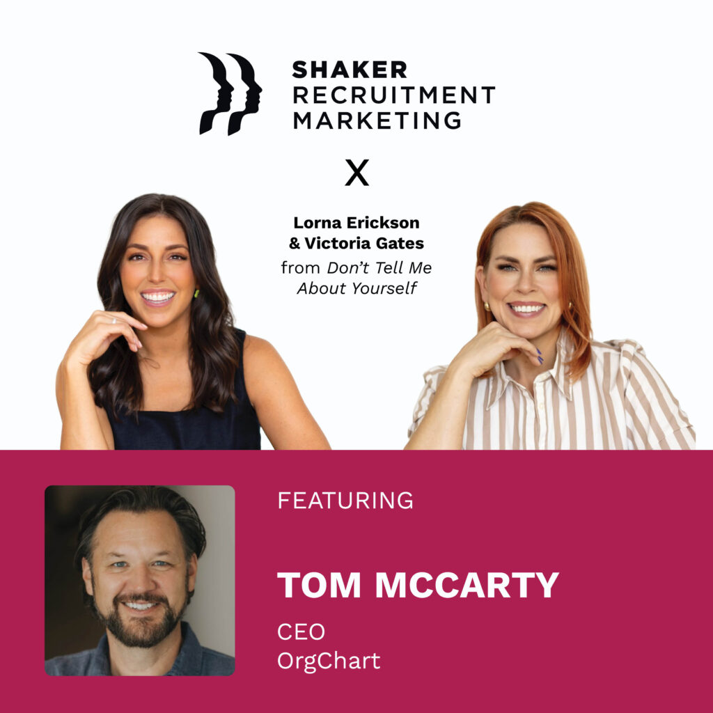 Promotional graphic featuring Lorna Erickson and Victoria Gates of "Don’t Tell Me About Yourself" above, and a section below introducing Tom McCarty, CEO of OrgChart, as a featured guest.